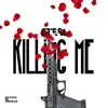 Killing Me - Single album lyrics, reviews, download