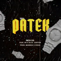 Patek (feat. B.I.G Carter & RC SlumStar) Song Lyrics