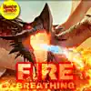 Fire Breathing - Single album lyrics, reviews, download