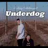 Underdog - Single album lyrics, reviews, download