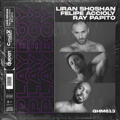 Playboy by Liran Shoshan, Felipe Accioly & Ray Papito album reviews, ratings, credits