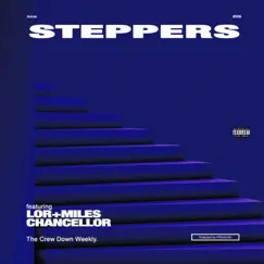 Steppers (feat. Lor & Miles Chancellor) - Single by TheCrewDown album reviews, ratings, credits