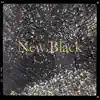 New Black - Single album lyrics, reviews, download