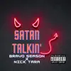Satan Talkin' (feat. Bravo Season) - Single album lyrics, reviews, download
