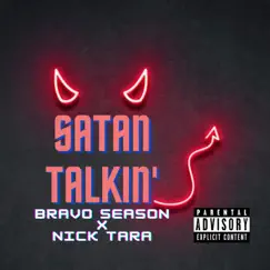 Satan Talkin' (feat. Bravo Season) - Single by Nick Tara album reviews, ratings, credits