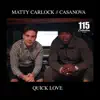 Quick Love (feat. Casanova) - Single album lyrics, reviews, download