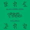 Feel - Single album lyrics, reviews, download