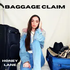 Baggage Claim - Single by Honey Lane album reviews, ratings, credits