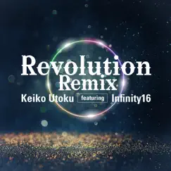Revolution (feat. INFINITY 16) [Remix] - Single by Keiko Utoku album reviews, ratings, credits