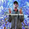The Passover Meal album lyrics, reviews, download
