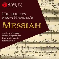 Handel: Messiah (Highlights) by Wiener Sängerknaben, Chorus Viennensis, Academy of London & Peter Marschik album reviews, ratings, credits