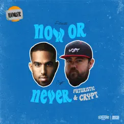 Now or Never - Single by FUTURISTIC, Crypt & Dropout Records album reviews, ratings, credits