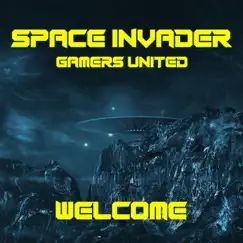 Welcome - Single by Gamers United & Space Invader album reviews, ratings, credits