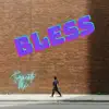 BLESS - Single album lyrics, reviews, download