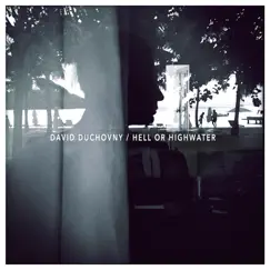 Hell or Highwater by David Duchovny album reviews, ratings, credits