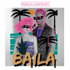 Baila - Single by Monica Lionheart album reviews, ratings, credits