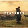Peasants - Single album lyrics, reviews, download