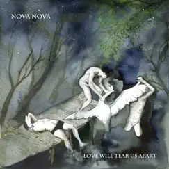 Love Will Tear Us Apart - Single by Nova Nova album reviews, ratings, credits