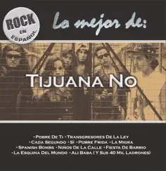 Rock en Español - Lo Mejor de Tijuana No! by Tijuana No! album reviews, ratings, credits