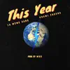 This Year (feat. Darkovibes, $pacely, RJZ & Kuami Eugene) - Single album lyrics, reviews, download