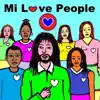 Mi Love People - Single album lyrics, reviews, download
