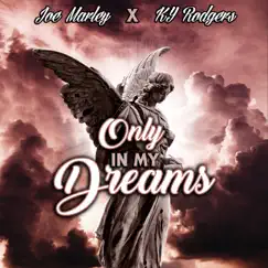 Only in My Dreams - Single by Joe Marley & Ky Rodgers album reviews, ratings, credits