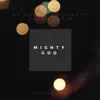 Mighty God (Live) - Single [feat. Eehko Choir] - Single album lyrics, reviews, download