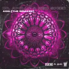 Aion - EP (The Remixes) by Dr. Apollo & Reid Speed album reviews, ratings, credits
