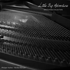 Little Big Adventure Wayô Piano Collection - EP by Philippe Vachey & Nicolas Horvath album reviews, ratings, credits