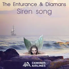 Siren Song - Single by The Enturance & Diamans album reviews, ratings, credits