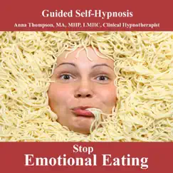 Stop Emotional Eating Hypnosis for Weight Loss and Healthy Body Image With Bilateral Stimulation by Anna Thompson album reviews, ratings, credits