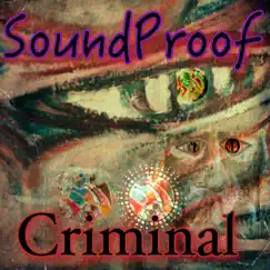 Criminal - Single by Soundproof album reviews, ratings, credits