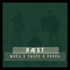 Haest (feat. Chepe, Poppa) - Single album lyrics, reviews, download