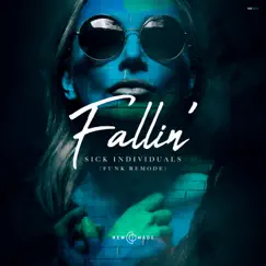 Fallin' (Funk Remode) - Single by Sick Individuals album reviews, ratings, credits