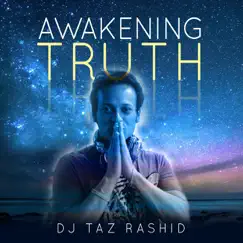 Awakening Truth by DJ Taz Rashid album reviews, ratings, credits