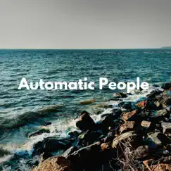 Automatic People by Lo-Fi Chill Rock album reviews, ratings, credits
