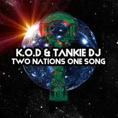 Two Nations One Song - Single by K.O.D & Tankie DJ album reviews, ratings, credits