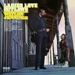 Ladies Love Outlaws by Waylon Jennings album reviews, ratings, credits