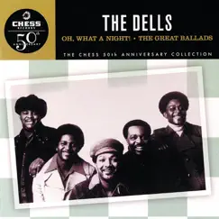Oh What a Night!: The Great Ballads by The Dells album reviews, ratings, credits