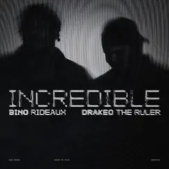Incredible (feat. Drakeo the Ruler) - Single by Bino Rideaux album reviews, ratings, credits