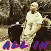 All in (feat. Jbabyy252 & Tynee) - Single album lyrics, reviews, download
