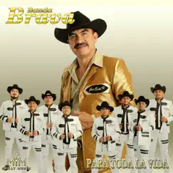 Para Toda la Vida - Single by Banda Brava album reviews, ratings, credits