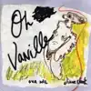 Oh Vanille / Ova Nil album lyrics, reviews, download