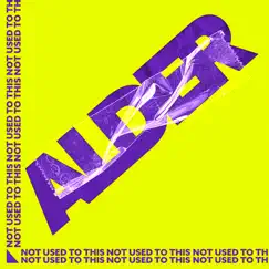 Not Used to This - Single by Alder album reviews, ratings, credits