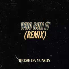 Who Run It (Remix) Song Lyrics