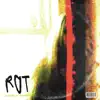 Rot - Single album lyrics, reviews, download
