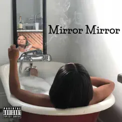 Mirror Mirror - Single by CeeFineAss album reviews, ratings, credits