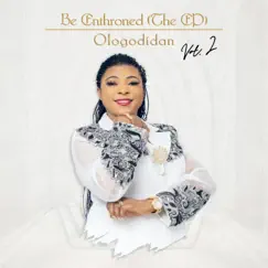 Be Enthroned: Ologodidan EP, Vol. 2 - EP by Ologodidan album reviews, ratings, credits