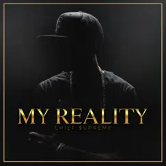 My Reality - EP by Chief $upreme album reviews, ratings, credits