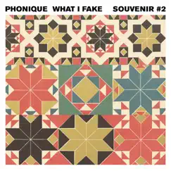 What I Fake - Single by Phonique album reviews, ratings, credits